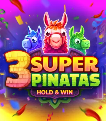 3 SUPER PINATAS
